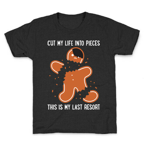 Cut My Life Into Pieces Gingerbread Kids T-Shirt