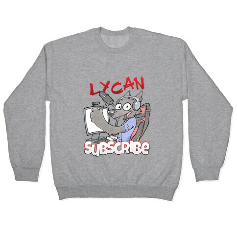 Lycan Subscribe Pullover