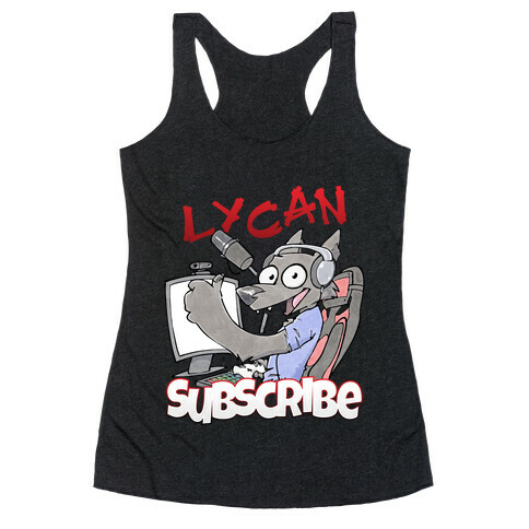 Lycan Subscribe Racerback Tank Top