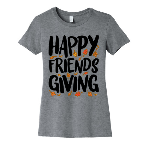 Happy Friendsgiving Womens T-Shirt