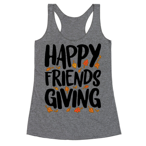 Happy Friendsgiving Racerback Tank Top