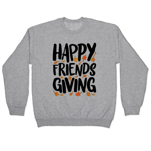 Happy Friendsgiving Pullover