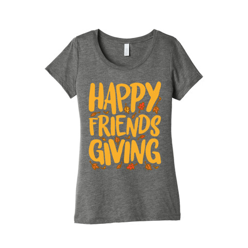 Happy Friendsgiving White Print Womens T-Shirt