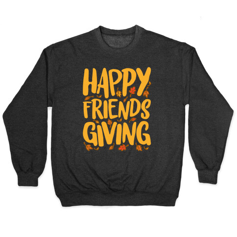 Happy Friendsgiving White Print Pullover