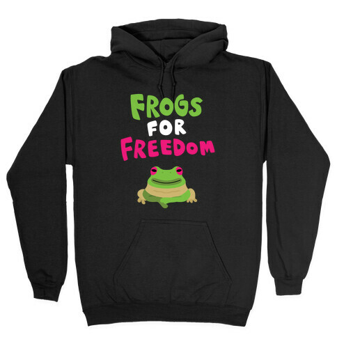 Frogs for Freedom Hooded Sweatshirt