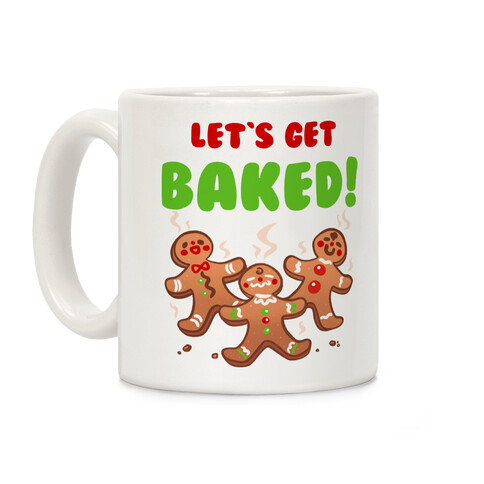 Let's Get Baked! Coffee Mug