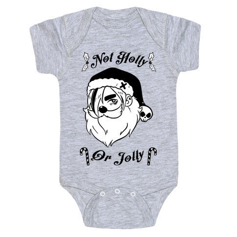 Not Holly Or Jolly Baby One-Piece