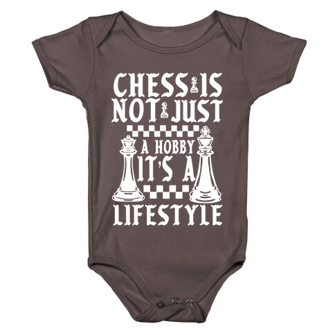 Chess Is Not Just a Hobby, It's a Lifestyle Baby One-Piece