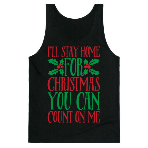I'll Stay Home For Christmas White Print Tank Top