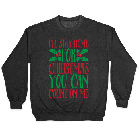 I'll Stay Home For Christmas White Print Pullover
