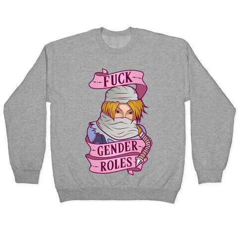 F*** Gender Roles (Sheik) Pullover