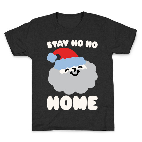 Stay Ho Ho Home White Print Kids T-Shirt