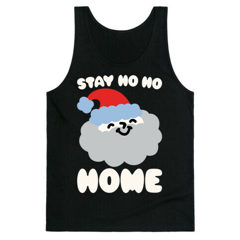 Stay Ho Ho Home White Print Tank Top