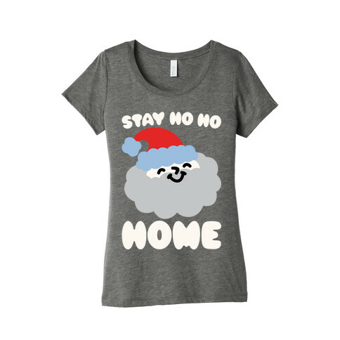 Stay Ho Ho Home White Print Womens T-Shirt