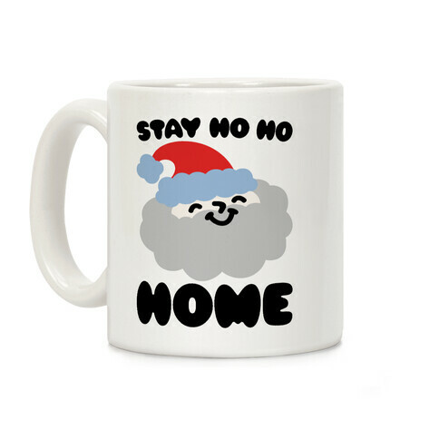 Stay Ho Ho Home  Coffee Mug