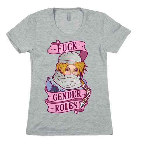 F*** Gender Roles (Sheik) Womens T-Shirt