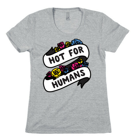 Hot For Humans Womens T-Shirt