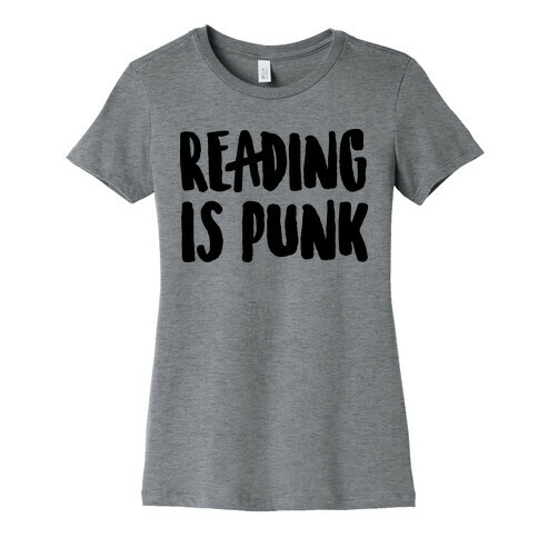 Reading Is Punk Womens T-Shirt