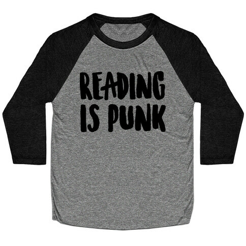 Reading Is Punk Baseball Tee