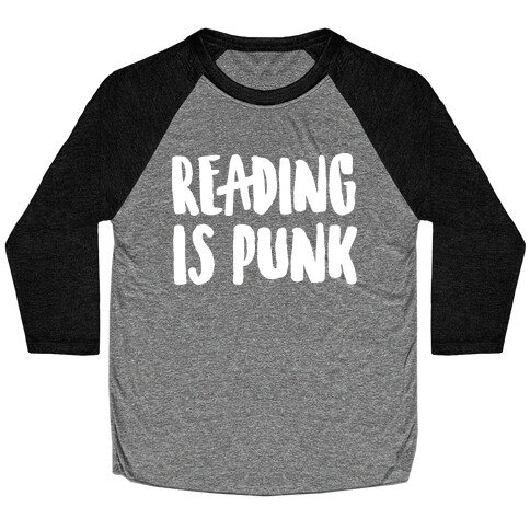 Reading Is Punk Baseball Tee