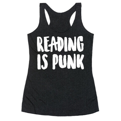 Reading Is Punk Racerback Tank Top