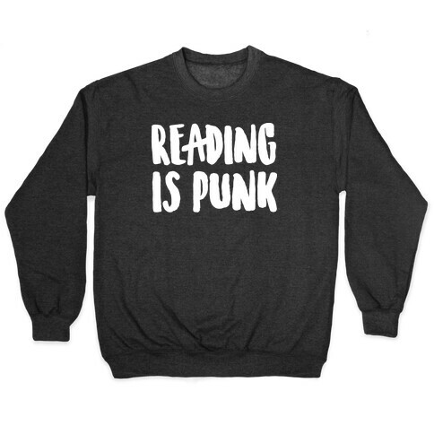 Reading Is Punk Pullover