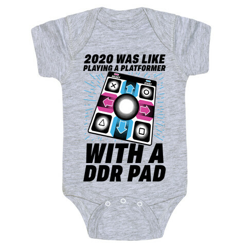 2020 Was Like Playing A Platformer With A DDR Pad Baby One-Piece