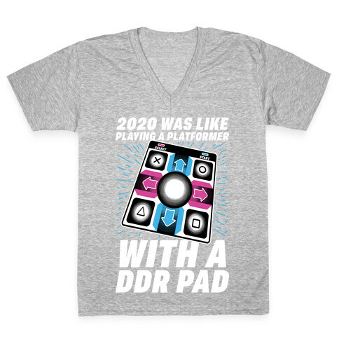 2020 Was Like Playing A Platformer With A DDR Pad V-Neck Tee Shirt