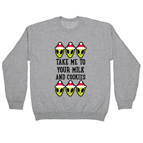 Take Me to Your Milk and Cookies Pullover