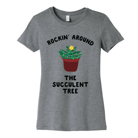 Rockin' Around the Succulent Tree Womens T-Shirt