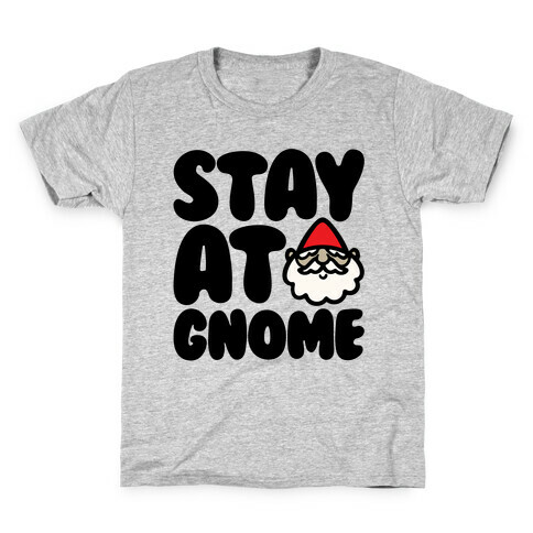 Stay At Gnome Kids T-Shirt