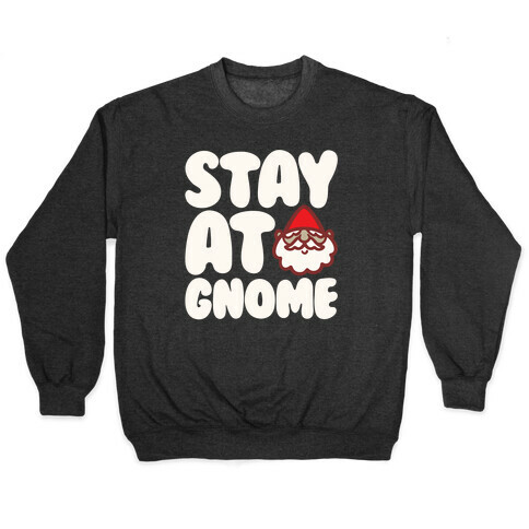 Stay At Gnome White Print Pullover
