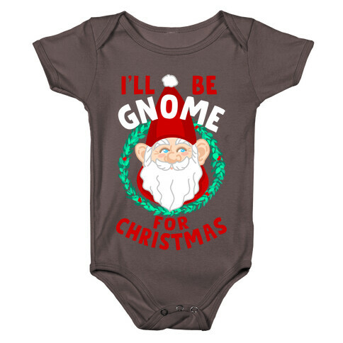 I'll Be Gnome for Christmas Baby One-Piece
