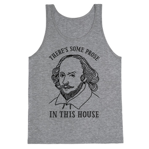 There's Some Prose In this House Tank Top