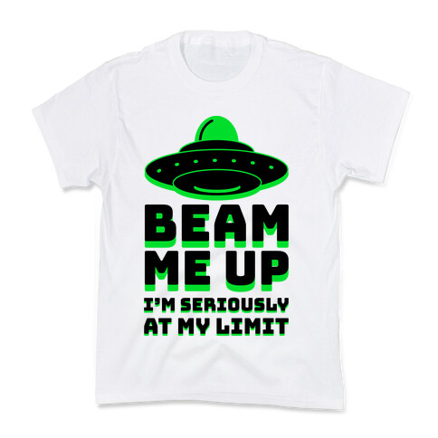 Beam Me Up I'm Seriously At My Limit  Kids T-Shirt