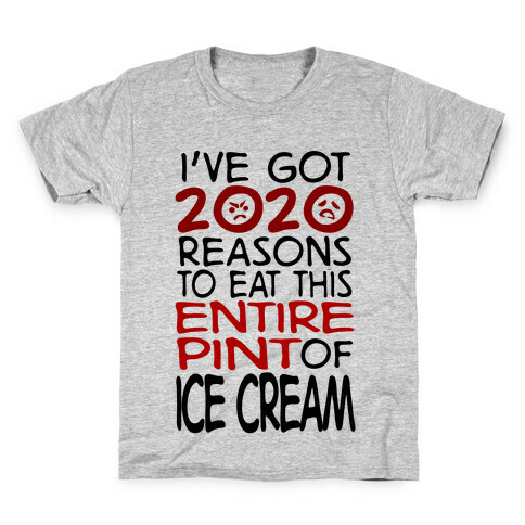 2020 Reasons To Eat Ice Cream Kids T-Shirt