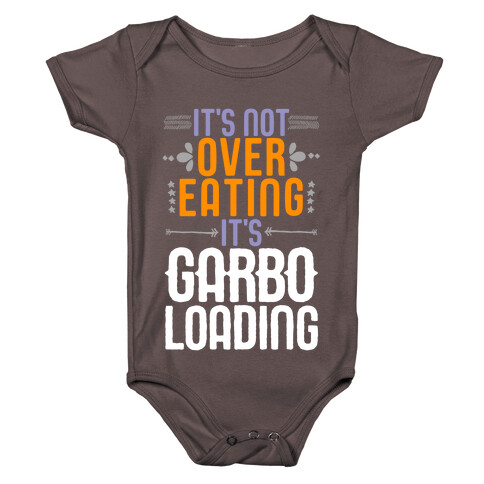 It's Not Overeating, It's Garboloading Baby One-Piece