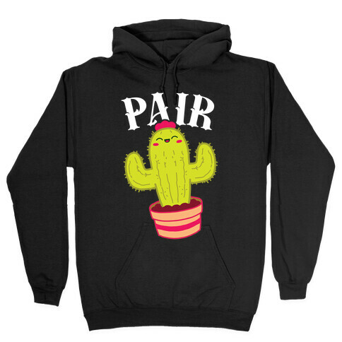 Prickly Pair: Pair half Hooded Sweatshirt