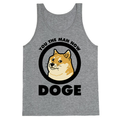 You the Man Now Doge Tank Top