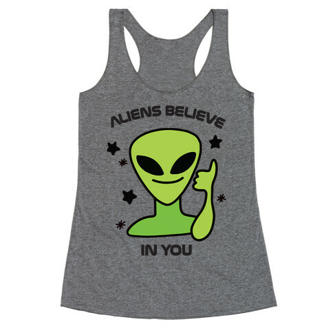 Aliens Believe in You Racerback Tank Top