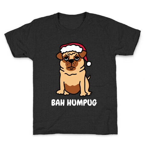 Bah Humpug Pug Kids T-Shirt