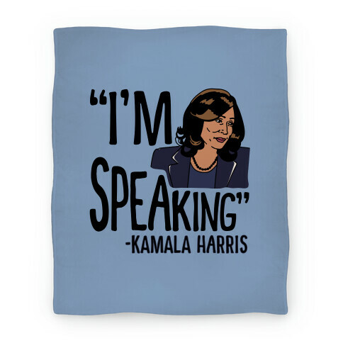 I'm Speaking Kamala Harris Blanket