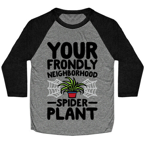 Your Frondly Neighborhood Spider Plant Parody Baseball Tee