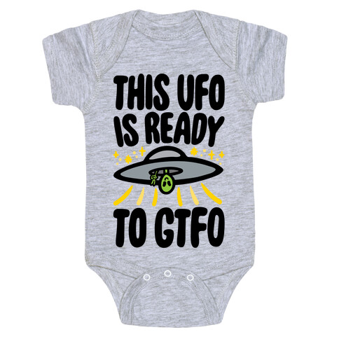 This UFO Is Ready To GTFO  Baby One-Piece