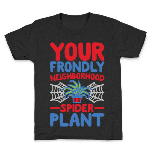 Your Frondly Neighborhood Spider Plant Parody White Print Kids T-Shirt