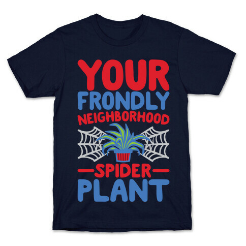 Your Frondly Neighborhood Spider Plant Parody White Print T-Shirt