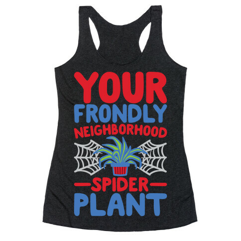 Your Frondly Neighborhood Spider Plant Parody White Print Racerback Tank Top