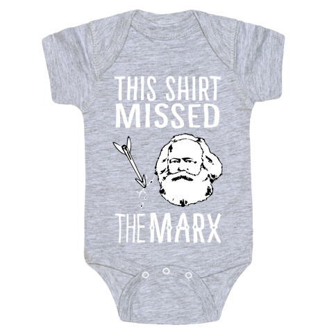 This Shirt Missed The Marx Baby One-Piece
