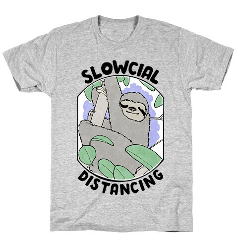 Slowcial Distancing T-Shirt