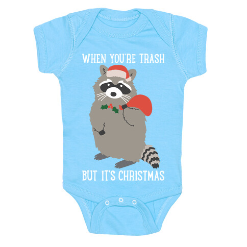When You're Trash But It's Christmas Raccoon Baby One-Piece